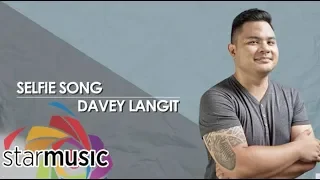 Selfie Song - Davey Langit (Audio) 🎵