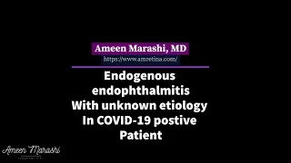 Endogenous endophthalmities in a COVID-19 patient