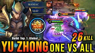 ONE VS ALL!! 26 Kills Yu Zhong Almost got SAVAGE!! - Build Top 1 Global Yu Zhong ~ MLBB