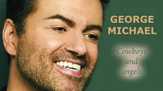 GEORGE MICHAEL COWBOYS AND ANGELS HQ AUDIO