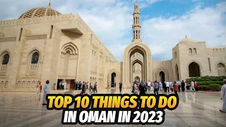 Discover the Top 10 Things to Do in Oman in 2023 - Exploring the Best of Muscat | Zabatravels