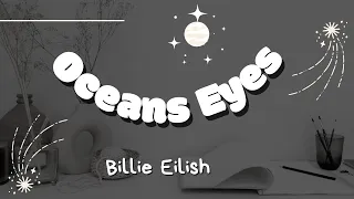 Billie Eilish - Ocean Eyes (Lyrics)