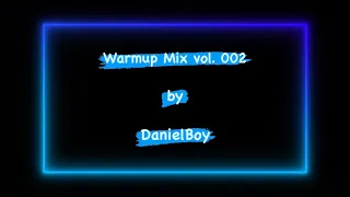 Warmup Mix vol 002 - by DanielBoy
