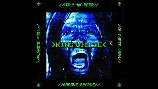KING WILLIE - Ugly Mac Beer x Groove Sparkz