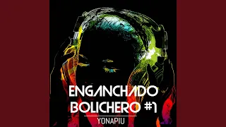 ENGANCHADO BOLICHERO #1