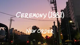 New Order(뉴오더) - Ceremony [lyrics/가사 해석]