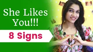 How To Know if She Likes You - 8 Signs | Mayuri Pandey