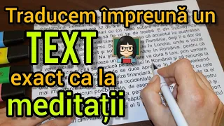 Lecţia # 276 – Traducem împreună un text, EXACT ca la MEDITAȚII, cu multă practică şi explicaţii