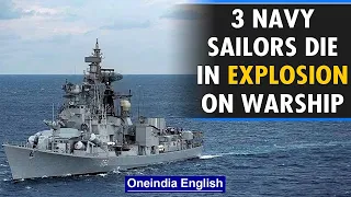 INS Ranvir explosion: 3 Navy sailors dead, board of inquiry ordered | Oneindia News