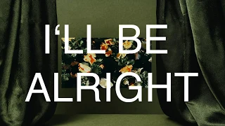 Chris Holsten - I'll Be Alright (Official Lyric Video)