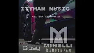 Minelli - Rampampam Gipsy Mix [ ITTMAN MUSIC ]