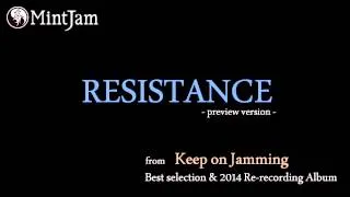 RESISTANCE (2014 Re-recording version) / MintJam