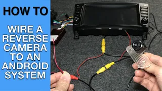 HOW TO | CORRECTLY WIRE A REVERSE CAMERA