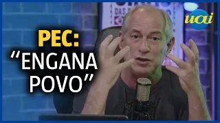 Ciro: PEC Kamikaze é 'pedalada fiscal'