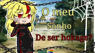 •°E o meu sonho de ser hokage?•° ~Mini-série~ ( My au- Naruto vilão🦊🖤) Especial de 2k🥳