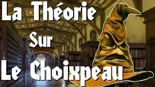 HARRY POTTER - La Théorie sur le Choixpeau