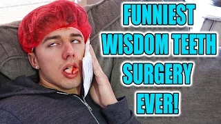 FUNNIEST WISDOM TEETH SURGERY EVER!?