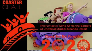 Closed But Not Forgotten: The Funtastic World Of Hanna Barbera At Universal Studios Orlando