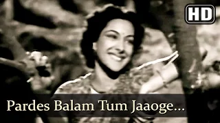 Pardes Balam Tum Jaaoge (HD) - Mela (1948) - Dilip Kumar - Nargis - Filmigaane - Old Hindi Classics