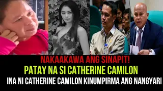 CATHERINE CAMILON LATEST UPDATE|PATAY NA KINUMPIRMA NG INA NA SI ROSE CAMILON