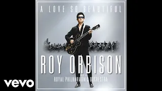 Roy Orbison - Oh, Pretty Woman (with the Royal Philharmonic Orchestra) (Audio)