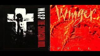 WASP - The Crimson Idol Vs Winger - Pull (For David Zabel)