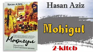 Hasan Aziz. Mohigul. 2-kitob. 4-yakuniy qism
