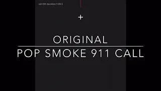 POP SMOKE original 911 Call Vs. Slowed Subtitled Version