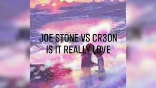 Joe Stone vs Cr3on = Is It Really Love [Official Music Lyric Video]