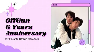 [Eng Sub] OffGun 6 Years of Love (Some of my favorite offgun moments)