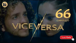 VICEVERSA | CAP - 66 | La Novela Cubana