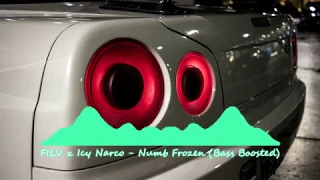 FILV x Icy Narco - Numb Frozen (Bass Boosted)
