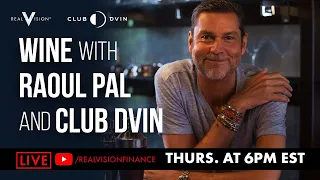 Wine with Raoul Pal and Club dVIN