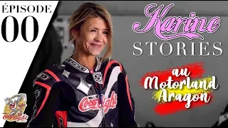 Karine Stories - Episode 00 : au Motorland Aragon