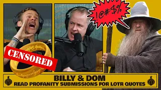 Billy & Dom Read Profanity Submissions for LOTR Quotes! | The Friendship Onion