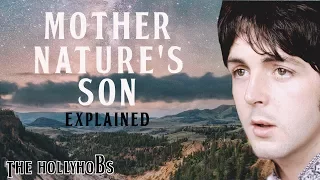 The Beatles - Mother Natures Son ( Explained) The HollyHobs