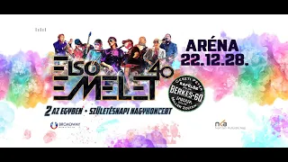 Első Emelet 40 - Születésnapi Nagykoncert - Aréna, 2022.12.28