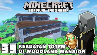 MENCARI KEKUATAN TOTEM DI WOODLAND MANSION💥🔥⚡️- Minecraft Survival Indonesia (Ep.39)