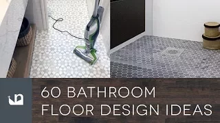 60 Bathroom Floor Design Ideas