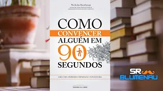 AUDIOLIVRO |  Como convencer alguém em 90 segundos |  Nicholas Boothman