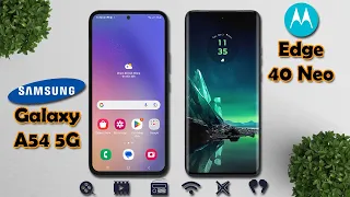 Samsung Galaxy A54 Vs Motorola Edge 40 Neo