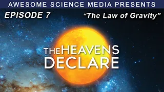 The Heavens Declare | Episode 7 | The Law of Gravity Trailer | Kyle Justice