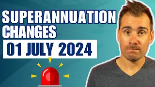 Superannuation Changes From July 2024 (What You Need to Know) (Australia)