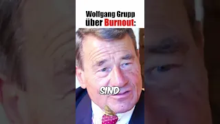 Wolfgang Grupp Über Burnout! (#grupp4president)