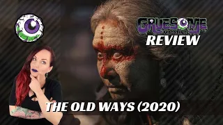 THE OLD WAYS (2020) Review - Witches, Demons, and Devils...Oh, My!