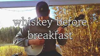 whiskey before breakfast (banjo cover, arr. jelle snelders)