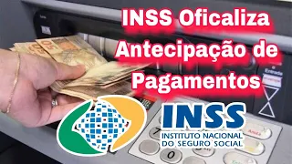 INSS Oficaliza Antecipação de Pagamentos