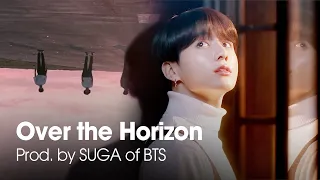 'Over the Horizon' by SUGA of BTS (Full Ver.)