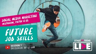 STARTUP TEENS Live - Session 7: Social Media Marketing - Instagram, TikTok und Co.