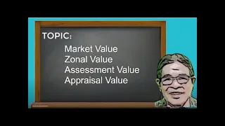 Market Value Zonal Value  Assessment Value  Appraisal Value of Real Estate Properties